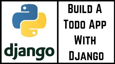 How to Build A Todo App With Django - PART 1