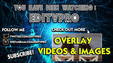 Sony Vegas Pro: How To Overlay Videos And Images  - Tutorial #11