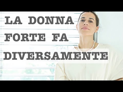 7 COSE CHE UNA DONNA FORTE E SICURA FA IN MODO DIVERSO