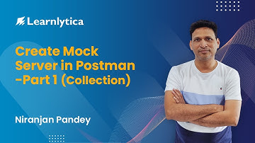 Create Mock Server in Postman - Part 1 (Collection)