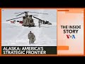 The Inside Story: Alaska: America’s Strategic Frontier