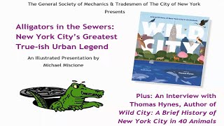 GSMT - Celebrating New York City&#39;s Critters:  With Historian Michael Miscione &amp; Author Thomas Hynes