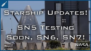 SpaceX Starship Updates! SN5 Testing Very Soon, SN6 Stacking Soon, SN7 New Bulkhead! TheSpaceXShow