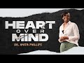 Heart over mind  dr anita phillips