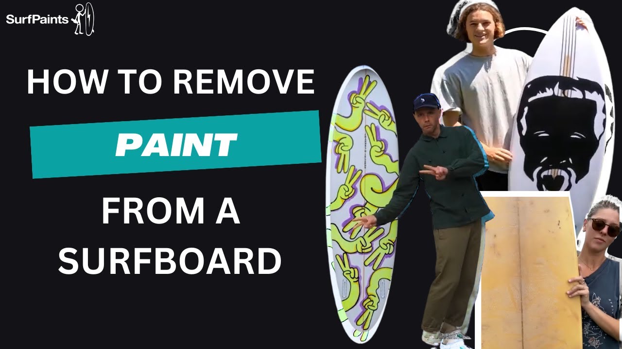 How To Remove Paint From Your Surfboard If You Make A Mistake: Tips & Tricks