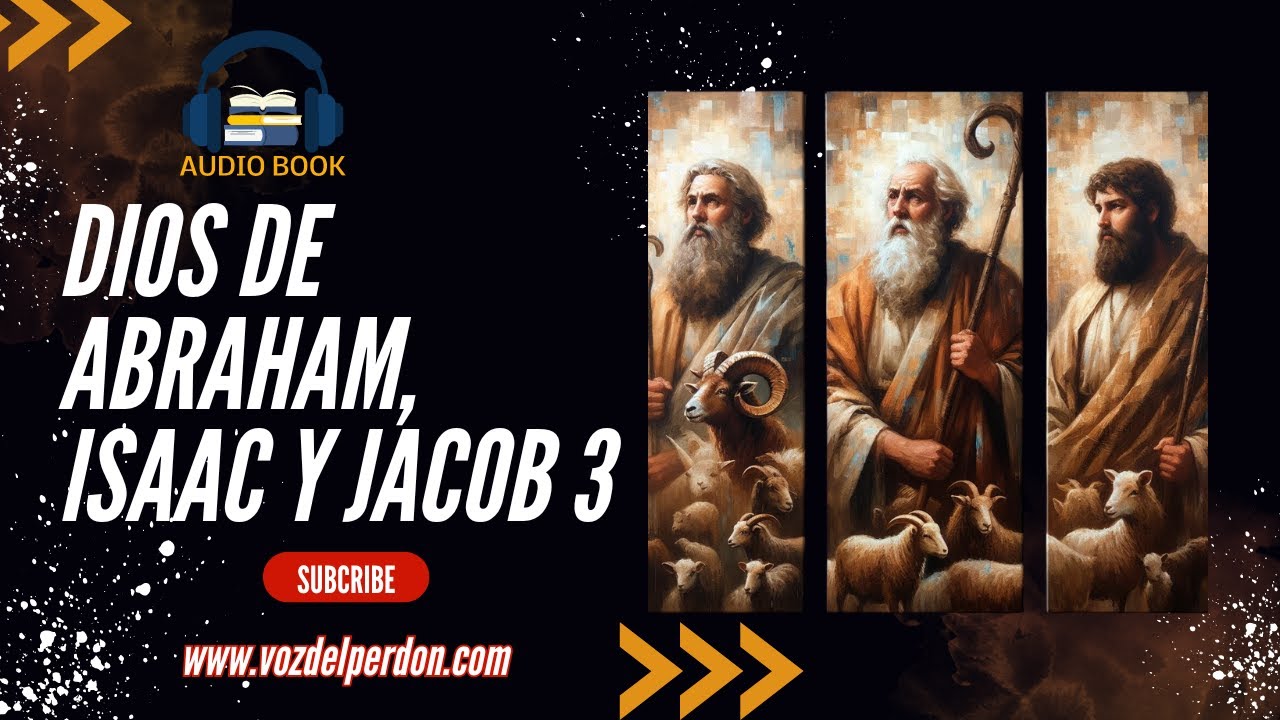 EL DIOS DE ABRAHAM, DE ISAAC Y DE JACOB 3 "El Llamamiento de Abraham