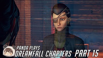 Panda Plays - Dreamfall Chapters [Part 15] | PC Gameplay | Let