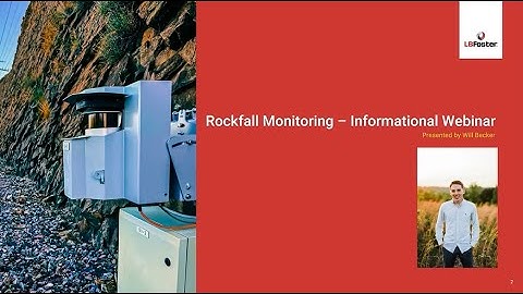 L.B. Foster | Rockfall Monitoring Informational Webinar 1 Held on 8-14-2024
