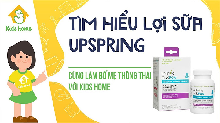 Review thuốc lợi sữa upspring milkflow