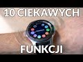 10 CIEKAWYCH FUNKCJI Samsunga Galaxy Watch