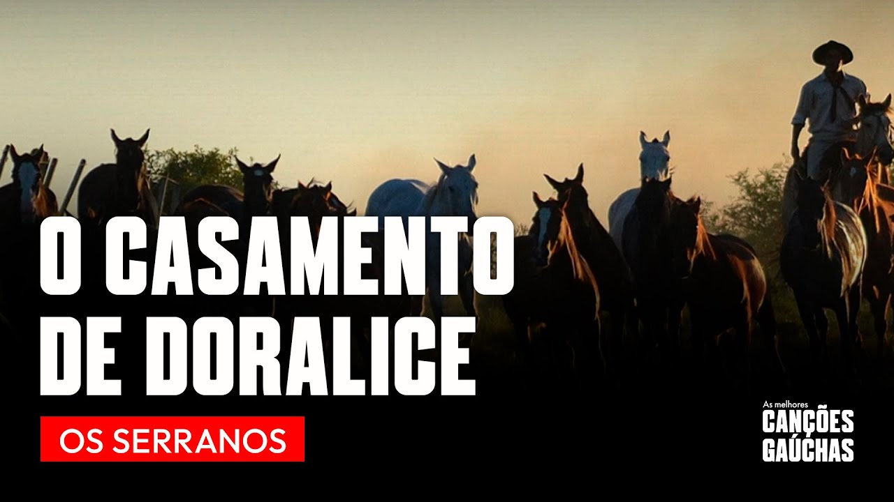 O CASAMENTO DE DORALICE - OS SERRANOS [COM LETRA] - YouTube Music