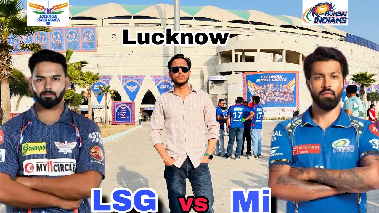 IPL . LSG vs MI  Ekana stadium Lucknow😍😍नबाबो का शहर लखनऊ