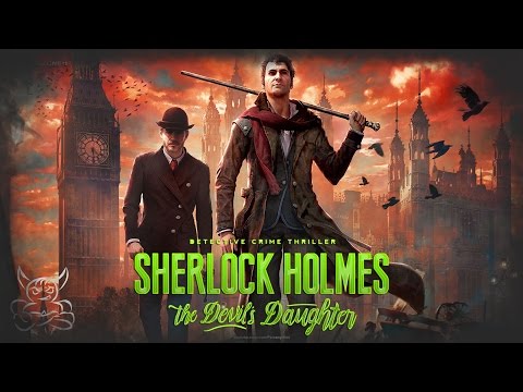 Видео: Sherlock Holmes: The Devil's Daughter - Ох уж этот Уа́йтчепел