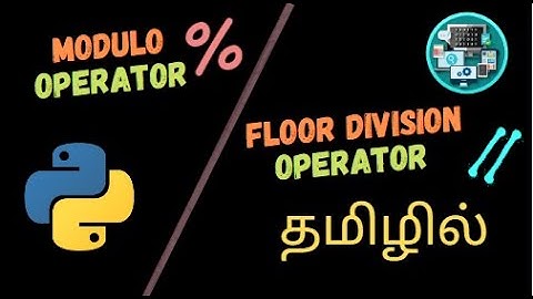 Modulo Division and Floor Division Operators in Python | Explained in Tamil | Free Coding - Tamil
