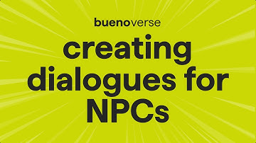 Creating Dialogues for your NPCs in Buenoverse 🦉