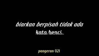 Story Wa kata kata biarkan berpisah gak ada kata benci
