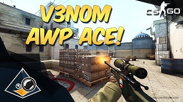 CS:GO - V3NOM AWP Ace!