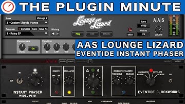AAS Lounge Lizard EP-4 & Eventide Instant Phaser Mk II | The Plugin Minute | SYNTH ANATOMY