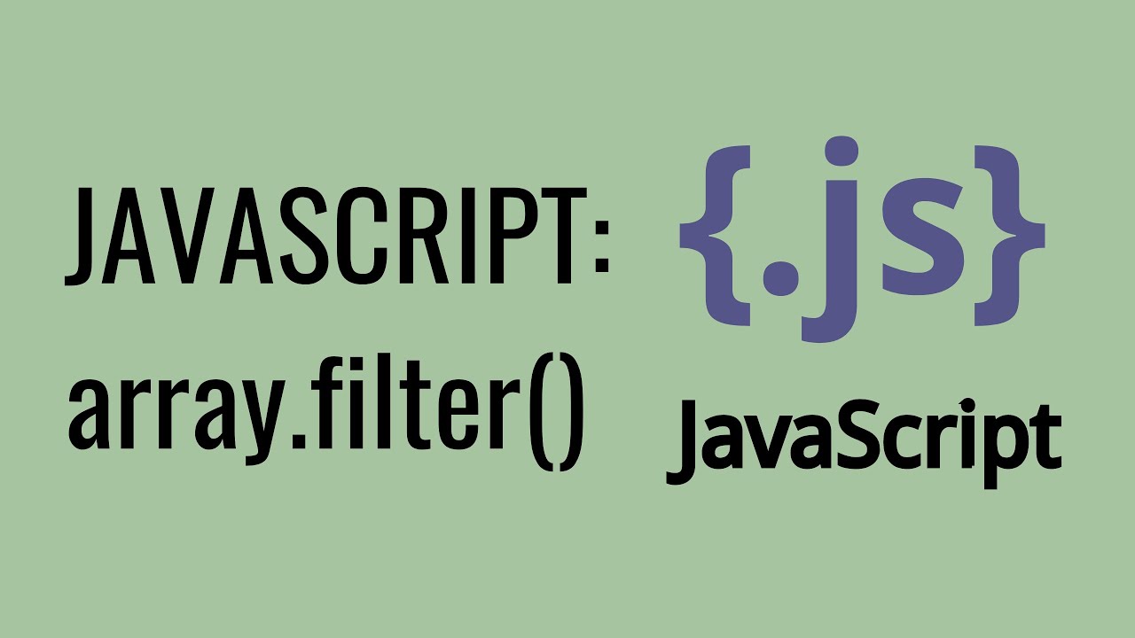 Javascript Array Filter Method (Array Of Objects Example)