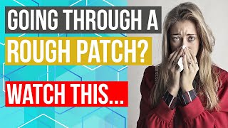 If You Are Going Through A Rough Patch | Watch This (Motivational)