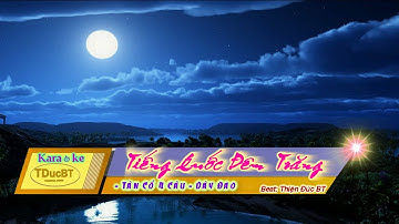 KARAOKE//TIẾNG QUỐC ĐÊM TRĂNG//4 CÂU TÂN CỔ - DÂY ĐÀO//BEAT MỚI