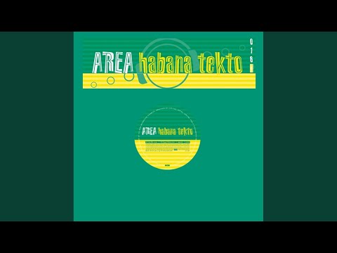 Area — Habana Tekto (Single Edit)