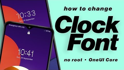 How To Change Lockscreen Clock Font In Low-End Samsung Phones Without Root
