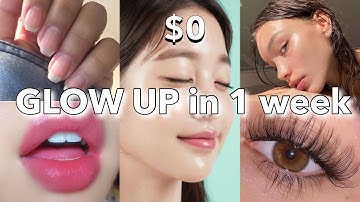 How to GLOW UP in just 1 week(Zero dollars)100% Effective💕