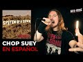 💥¿Cómo sonaría CHOP SUEY - SYSTEM OF A DOWN en Español?