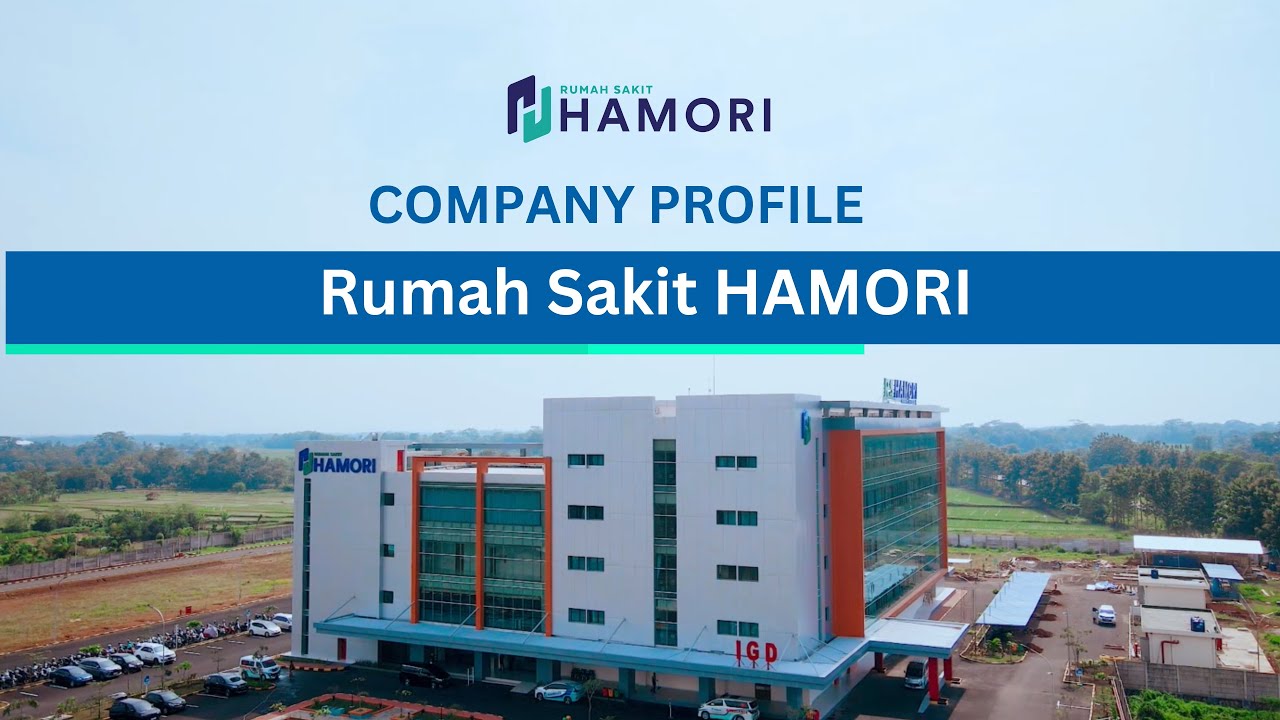 VIDEO COMPANY PROFILE RUMAH SAKIT HAMORI