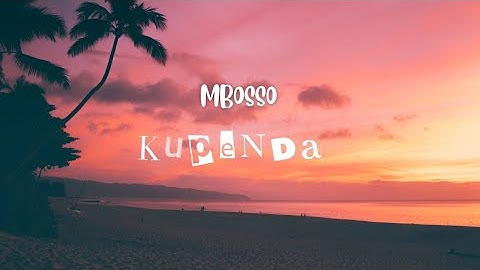 Mbosso - Kupenda [Lyrics]