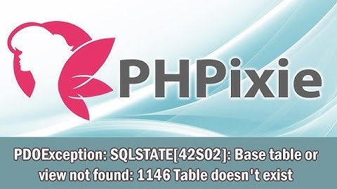 PDOException: SQLSTATE[42S02]: Base table or view not found: 1146 Table doesn