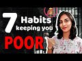 7 HABITS keeping you POOR