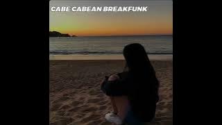 CABE CABEAN BREAKFUNK