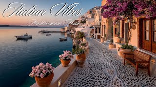 Mediterranean Dreamscape ~ Italian Village Ambiance & Soothing Music Flow