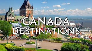 Canada’s Best Places to Visit in Summer | Travel Video