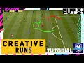 FIFA 21 NEW CREATIVE RUNS EXPLAINED - HOW TO ATTACK WITH CREATIVE RUNS TUTORIAL - BEST TIPS &amp; TRICKS