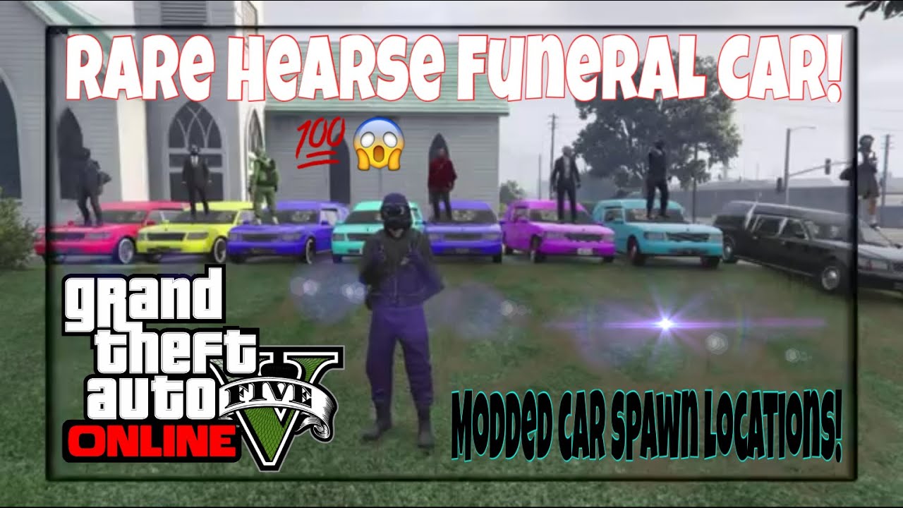 GTA 5 ONLINE ALL SPAWN LOCATIONS FOR *FREE SECRET RARE FUNERAL CAR