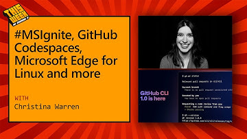 TWC9: #MSIgnite, GitHub Codespaces, Microsoft Edge for Linux and more