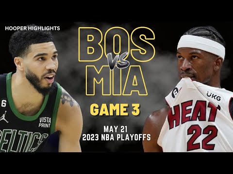 Miami Heat vs Boston Celtics Full Game 3 Highlights | May 21 | 2023 NBA Playoffs