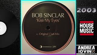 Bob Sinclar -  Kiss My Eyes (Original Club Mix) Resimi