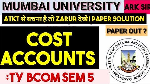 #PAPER_OUT?ATKT  2024 COST ACCOUNTS TYBCOM Sem 5 Syllabus Important QUESTION MUMBAI UNIVERSITY