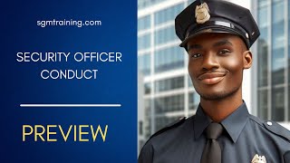Security Officer Conduct - sgmTraining.com