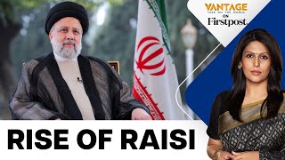 How Did Ebrahim Raisi Rise to Power in Iran? | Vantage with Palki Sharma