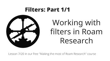 Making the most of Roam Research: Filters: Working with filters