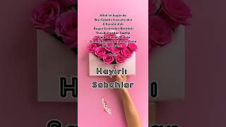 Sabah Duası Hayırlı Sabahlar I
