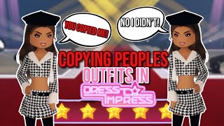 COPYING PEOPLE IN DRESS TO IMPRESS *THINGS GOT HEATED* | Roblox Dress To Impress