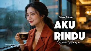 Download Lagu 💔 BAPER SEJAK NADA PERTAMA! Aku Rindu – Nindy Ellesse | Versi Paling Menyentuh MP3