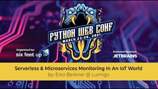 Serverless & Microservices Monitoring In An IoT World by: Erez Berkner