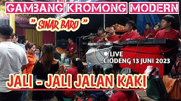JALI JALI JALAN KAKI - GAMBANG KROMONG MODERN SINAR BARU || CIODENG 13 JUNI 2023